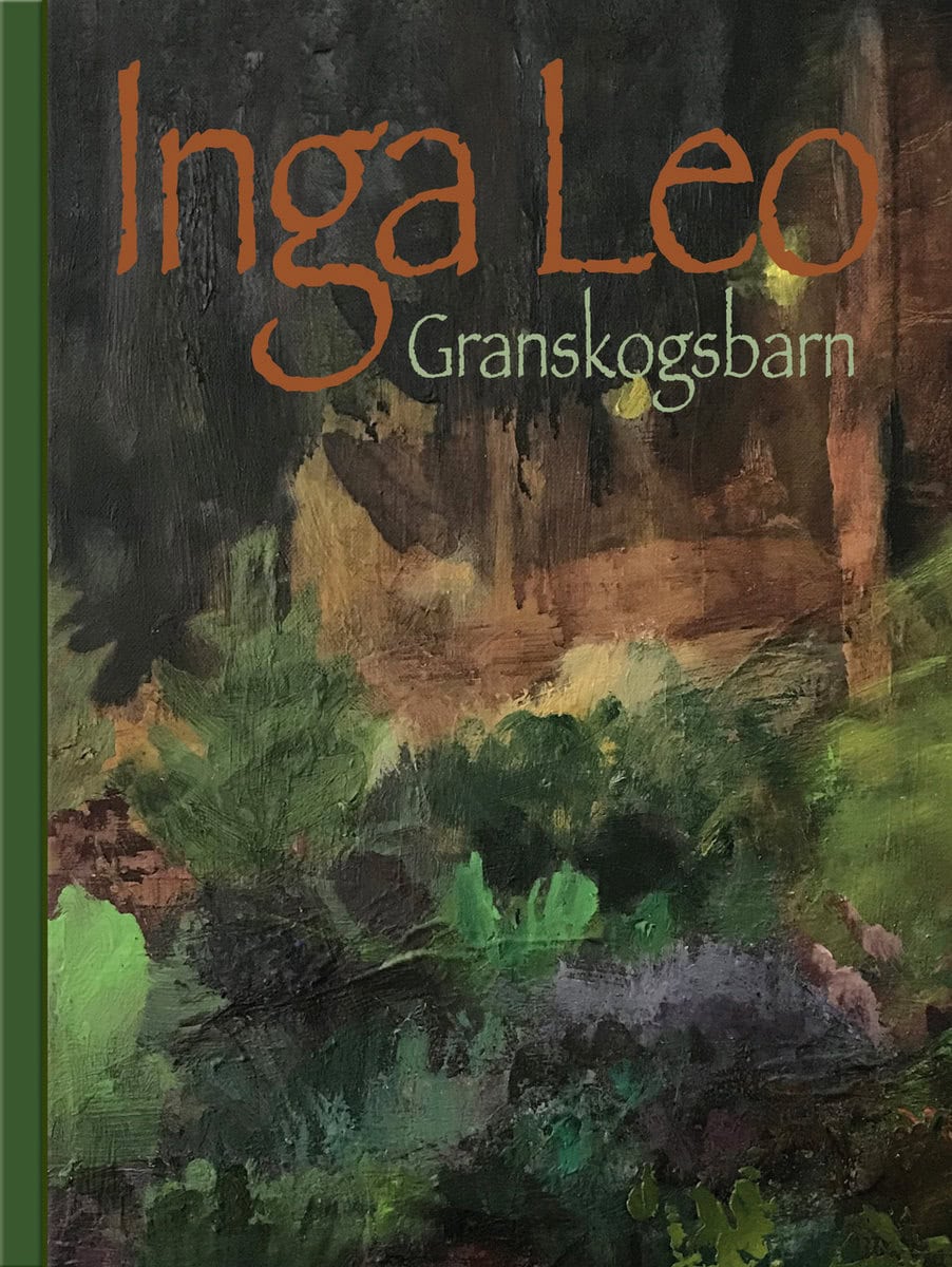Inga Leo : Granskogsbarn