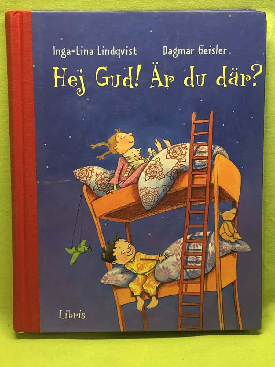 Inga-Lina Lindqvist ; Dagmar Geisler : Hej Gud! Är du där?