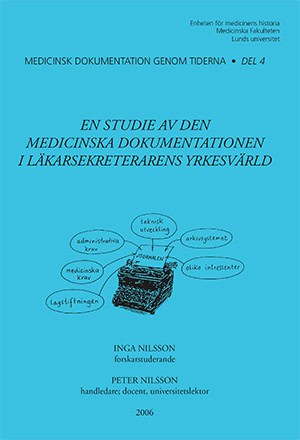 Inga Nilsson : En studie av den medicinska dokumentationen i läkarsekreterarens yrkesvärld
