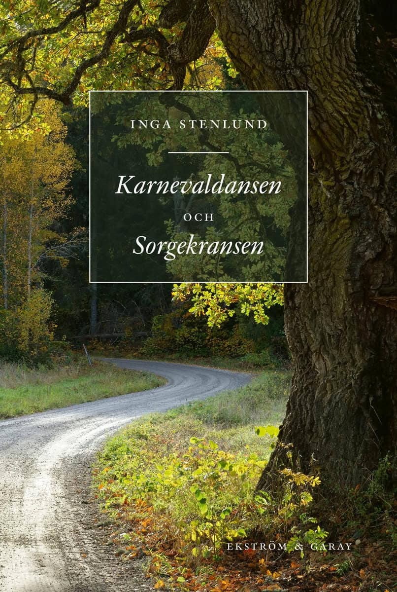 Inga Stenlund : Karnevaldansen och sorgekransen