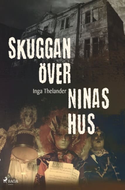 Inga Thelander : Skuggan över Ninas hus