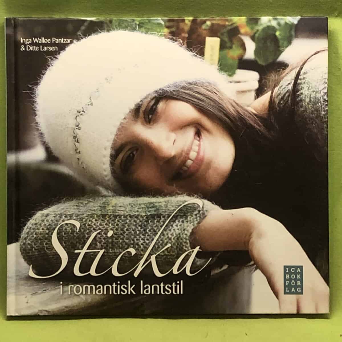 Inga Walløe Pantzar : Sticka i romantisk lantstil