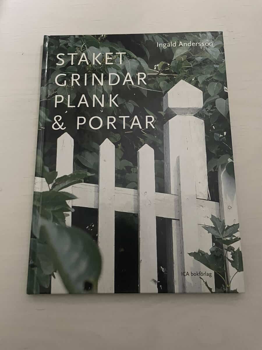 Ingald Andersson : Staket, grindar, plank & portar