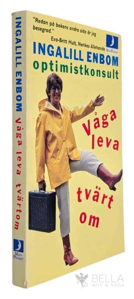 Ingalill Enbom : Våga leva tvärtom