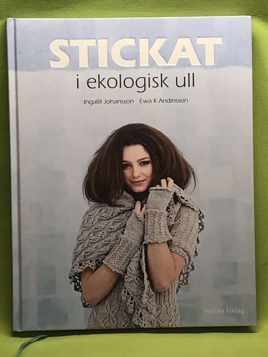 Ingalill Johansson : Stickat i ekologisk ull