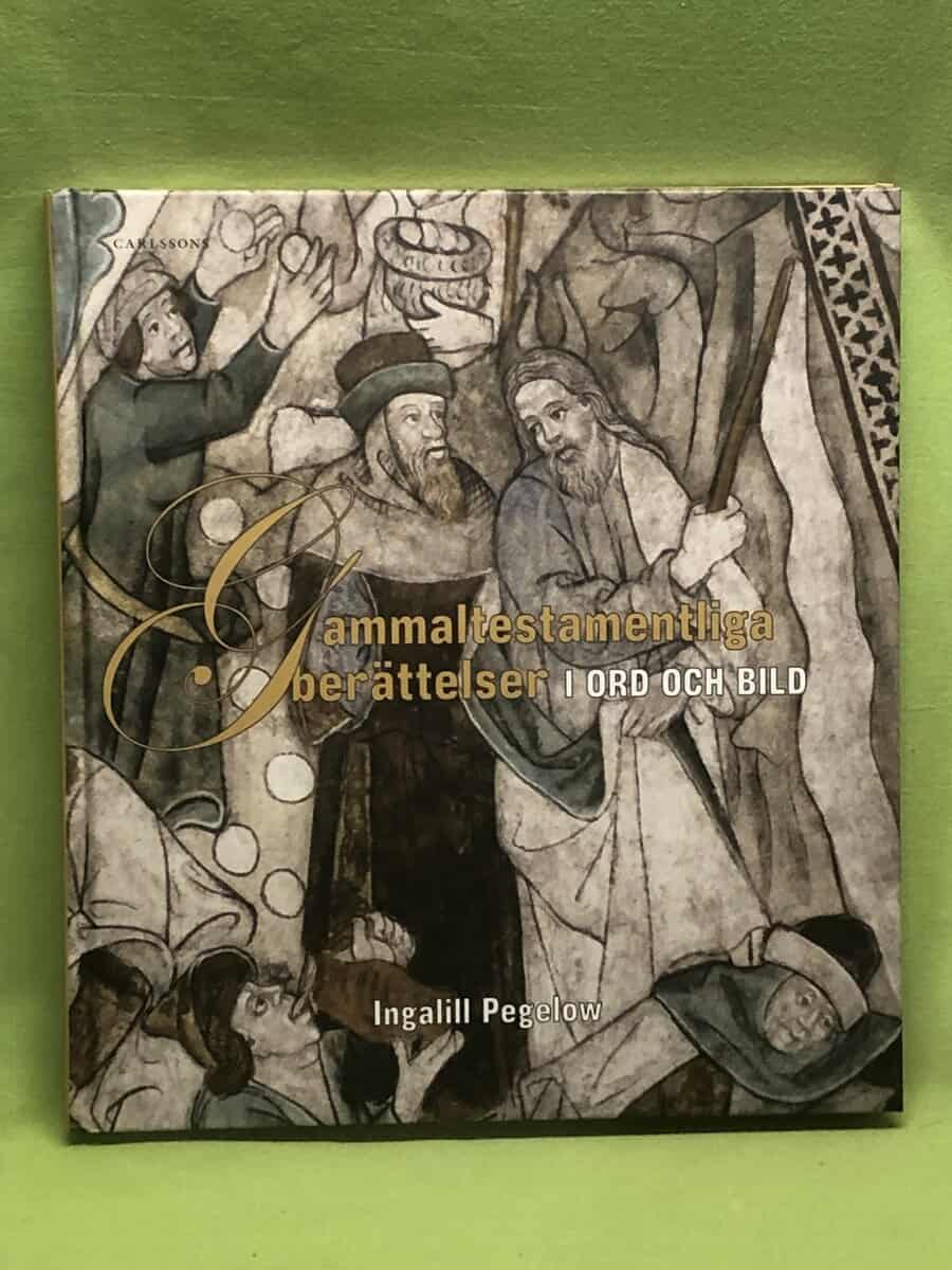 Ingalill Pegelow : Gammaltestamentliga berättelser