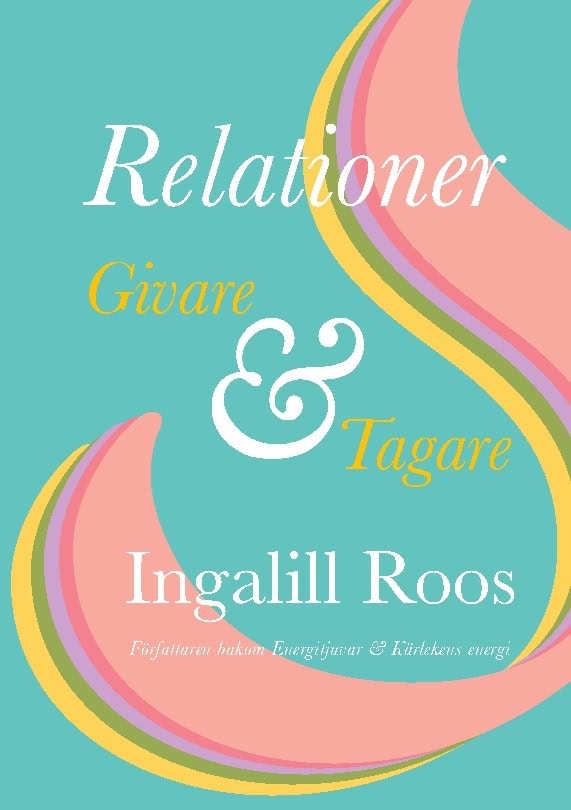 Ingalill Roos : Relationer : givare & tagare