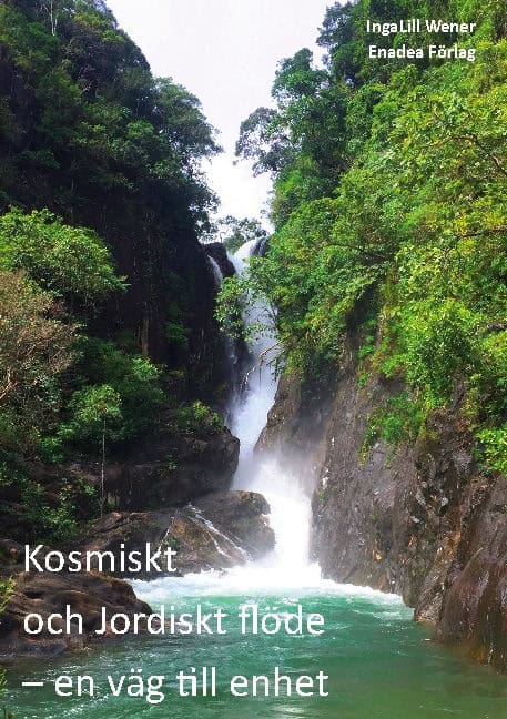 IngaLill Wener : Kosmiskt och jordiskt flöde : en väg till enhet