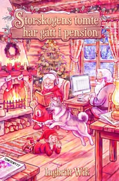 Ingbritt Wik : Storskogens tomte har gått i pension