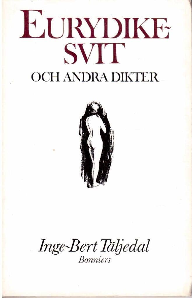 Inge-Bert Täljedal : Eurydikesvit. Och andra dikter