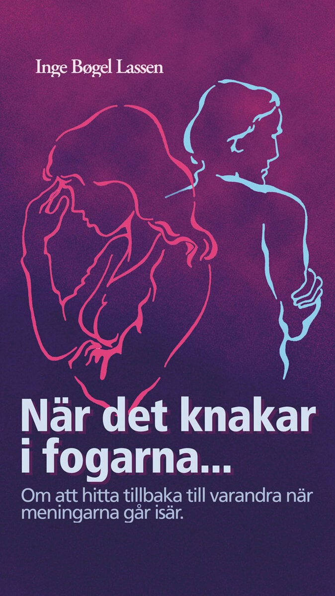 Inge Bogel Larsson : När det knakar i fogarna