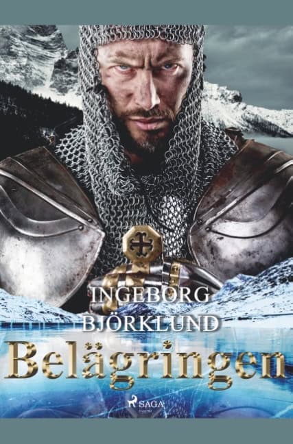 Ingeborg Björklund : Belägringen : historisk roman