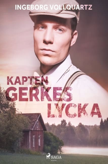 Ingeborg Vollquartz : Kapten Gerkes lycka