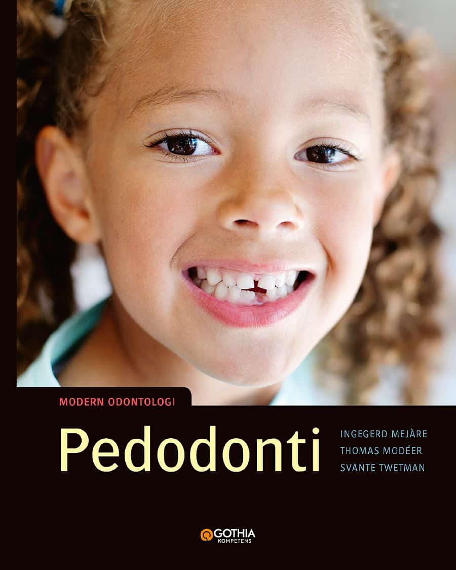 Mejàre, Ingegerd ; Modéer, Thomas ; Twetman, Svante : Pedodonti