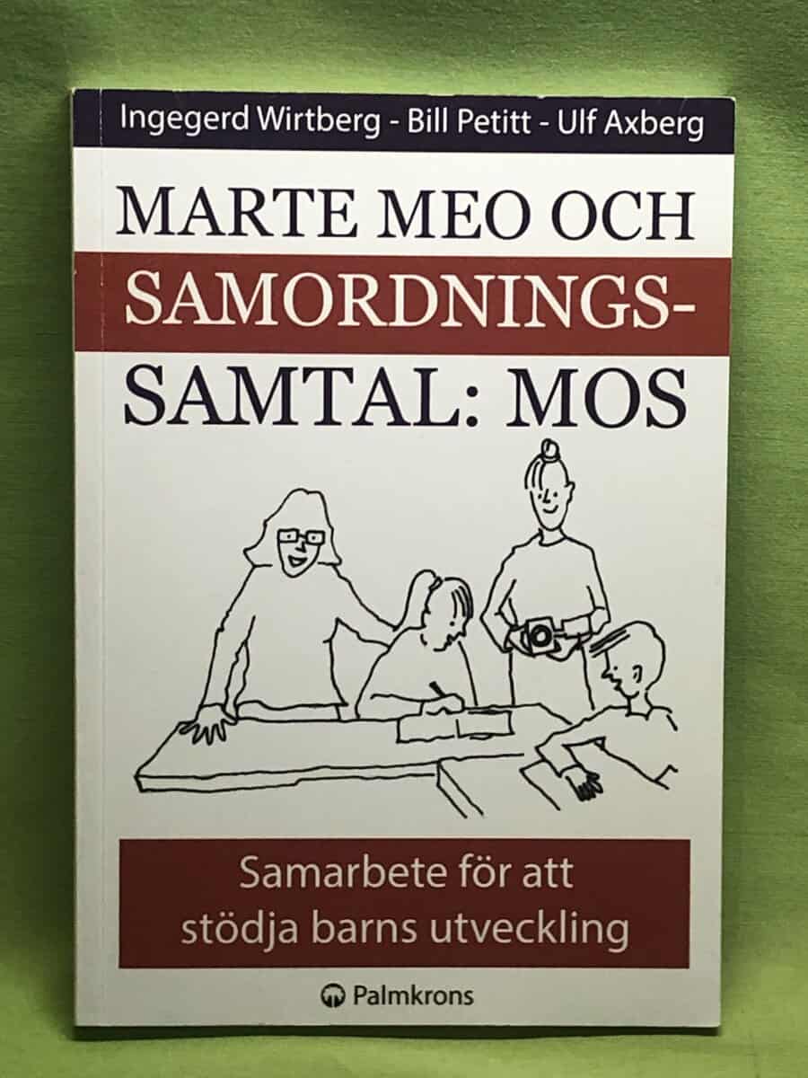 Ingegerd Wirtberg : Marte Meo och samordningssamtal