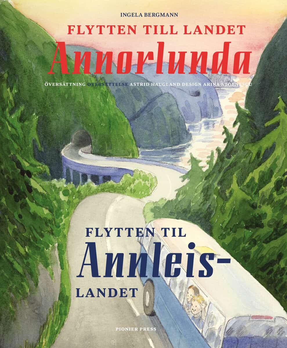 Ingela Bergmann : Flytten till landet Annorlunda / Flytten til Annleislandet