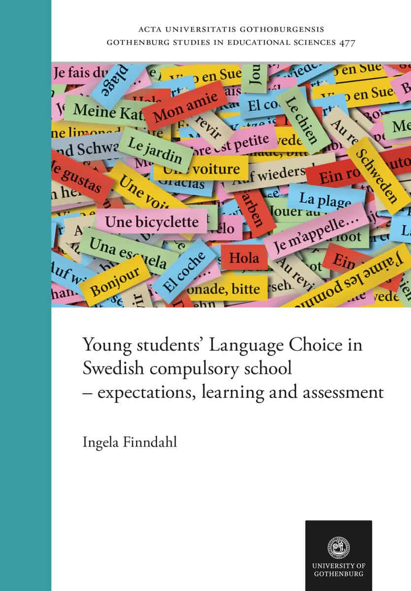 Ingela Finndahl : Young students’ Language Choice in Swedish compulsory school – expectations, learning and assessment