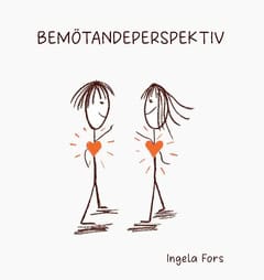 Ingela Fors : Bemötandeperspektiv