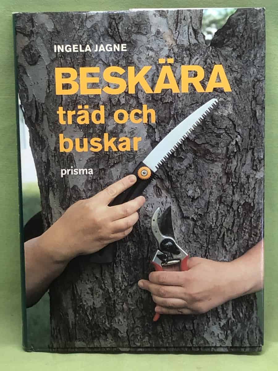 Ingela Jagne : Beskära träd och buskar