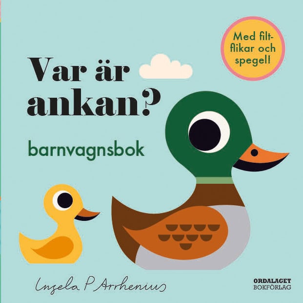 Ingela P Arrhenius : Var är ankan? Barnvagnsbok