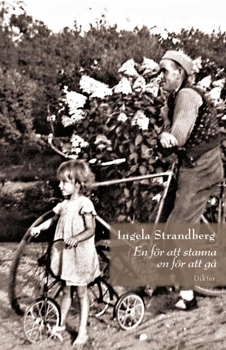 Ingela Strandberg : En för att stanna, en för att gå