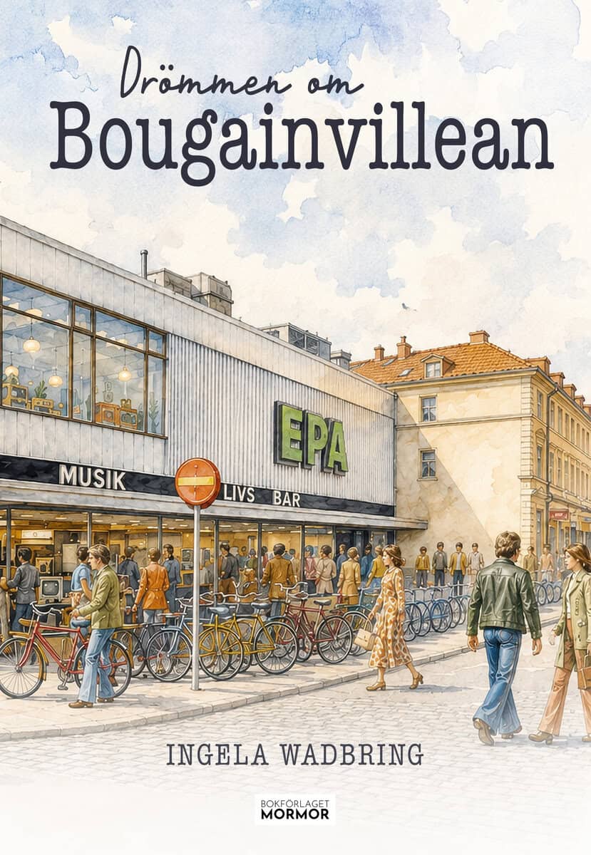 Ingela Wadbring : Drömmen om Bougainvillean