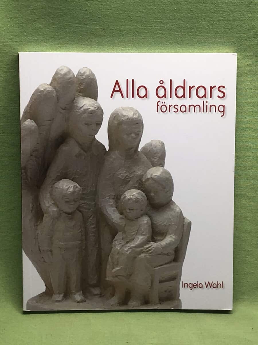 Ingela Wahl : Alla åldrars församling