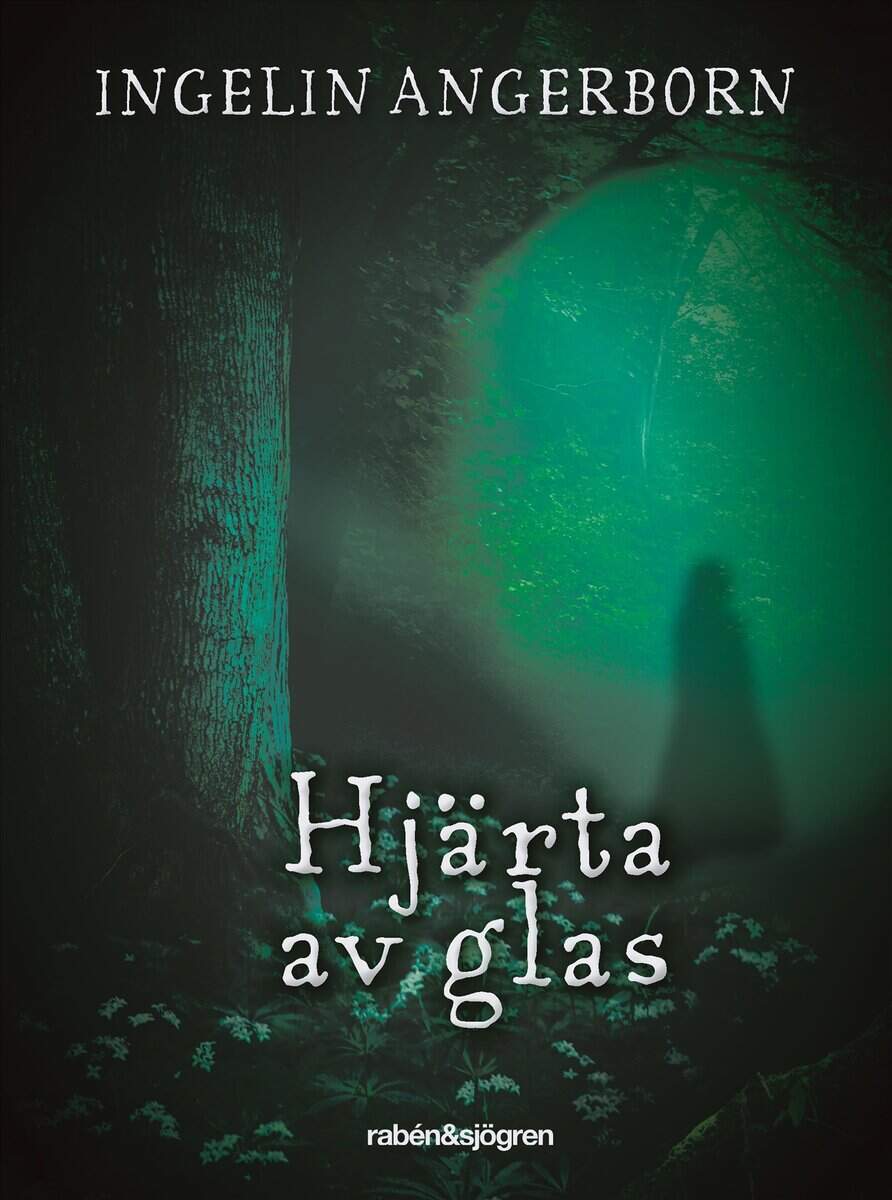 Ingelin Angerborn : Hjärta av glas