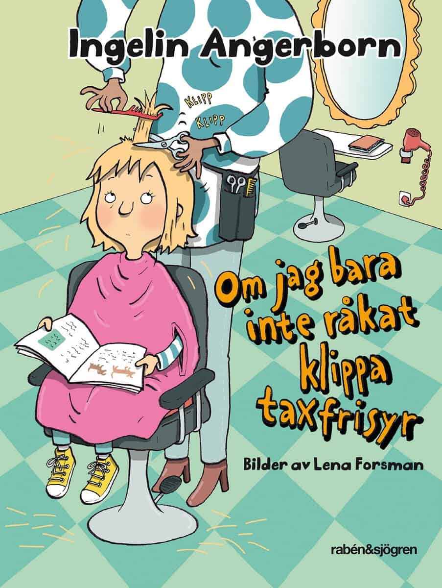 Ingelin Angerborn : Om jag bara inte råkat klippa taxfrisyr