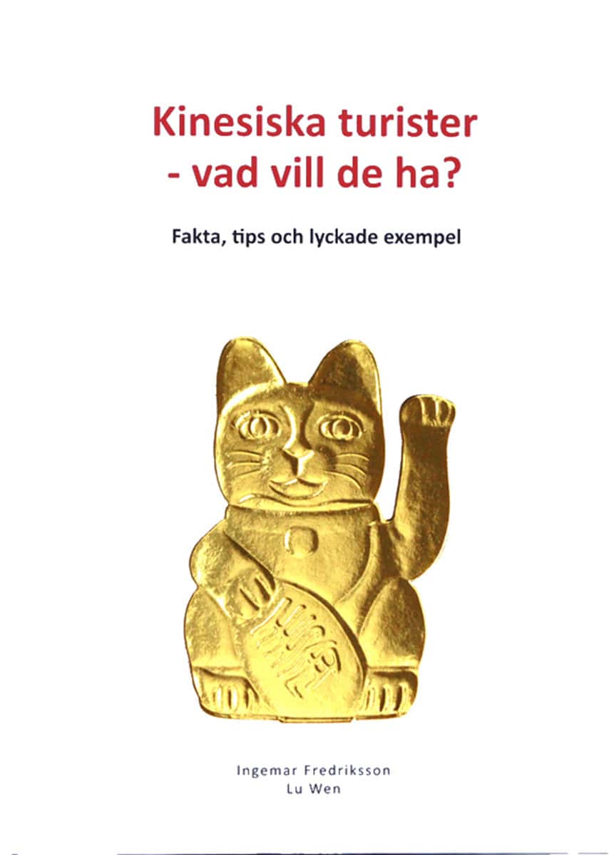 Ingema Fredriksson : Kinesiska turister - vad vill de ha?