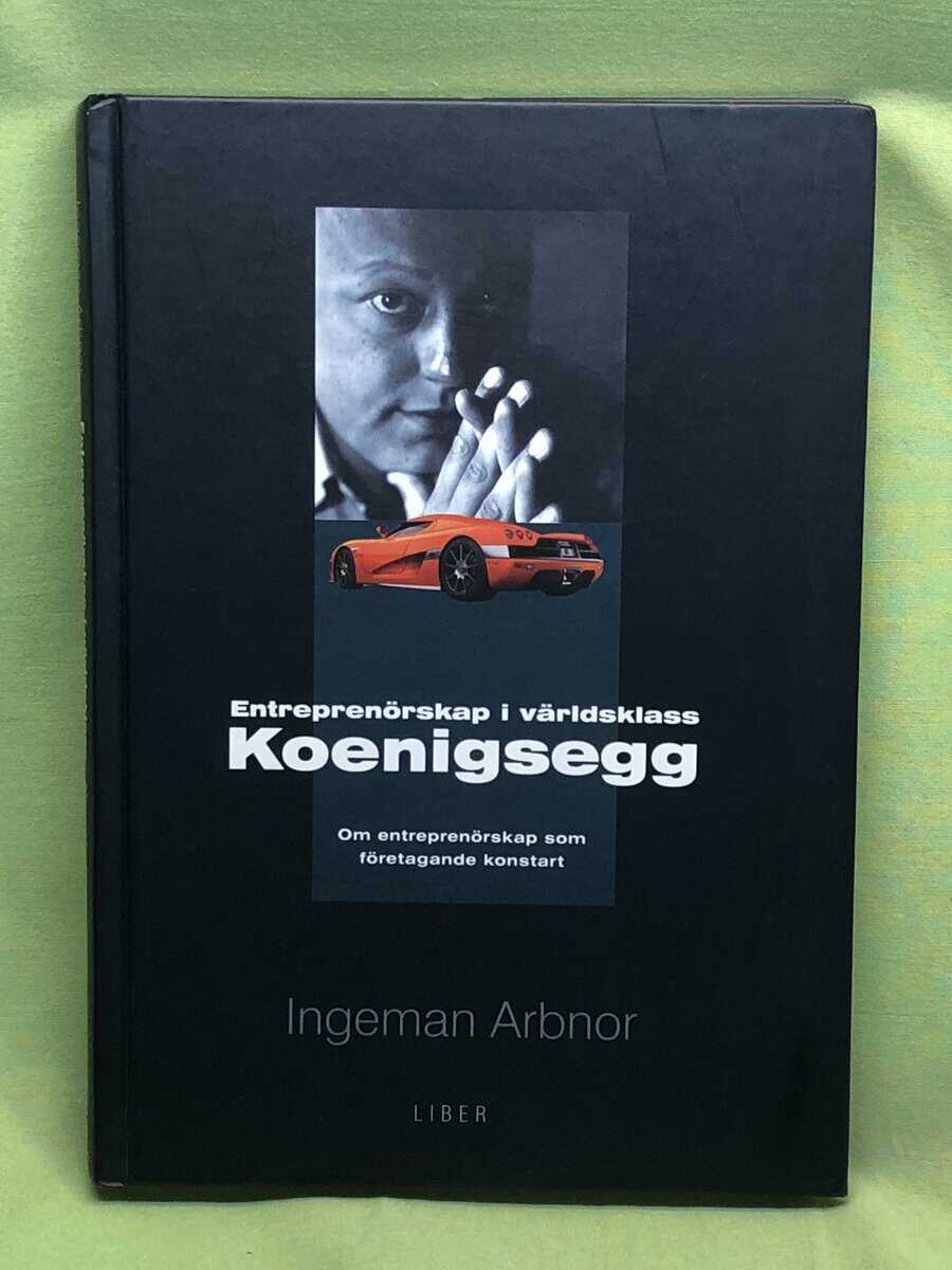 Ingeman Arbnor : Entreprenörskap i världsklass - Koenigsegg