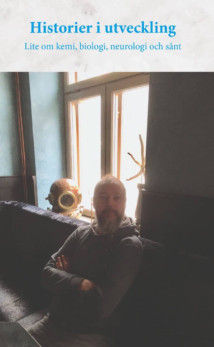 Ingemar Ahlgren : Historier i utveckling : lite om kemi, biologi, neurologi och sånt