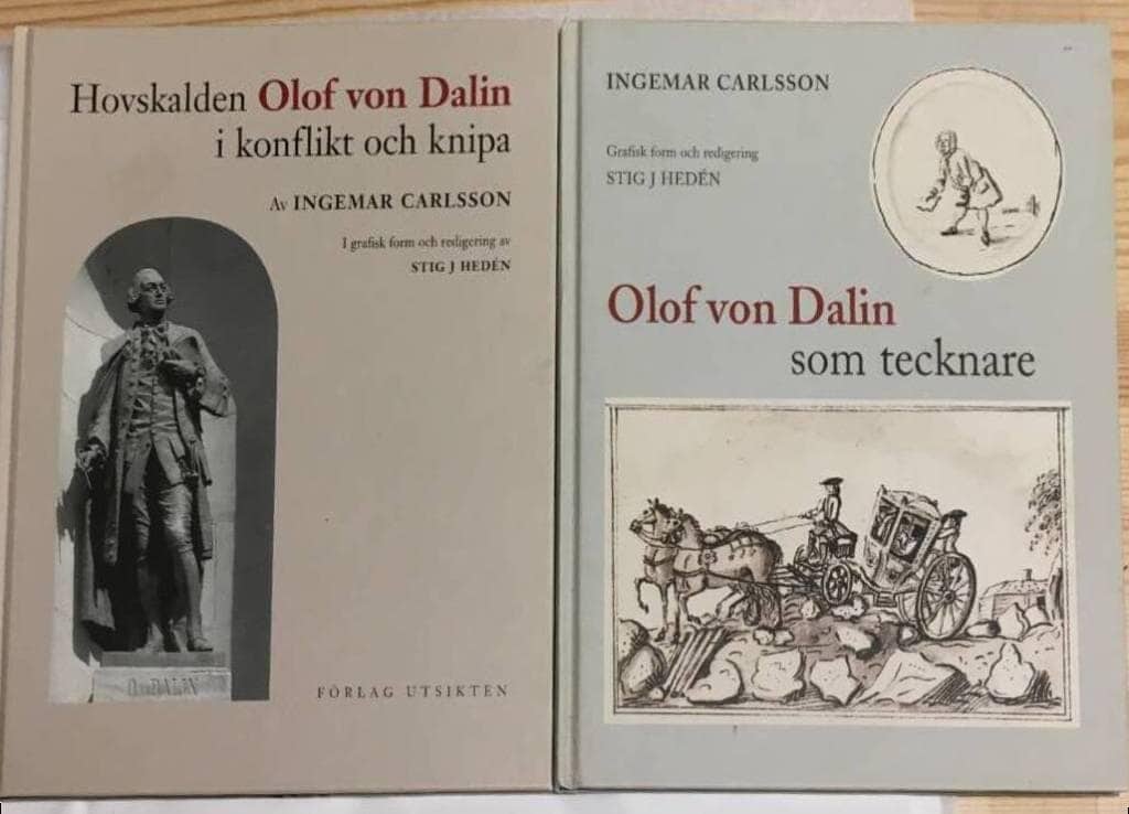 Ingemar Carlsson : Olof von Dalin som tecknare + Hovskalden Olof von Dalin i konflikt och knipa