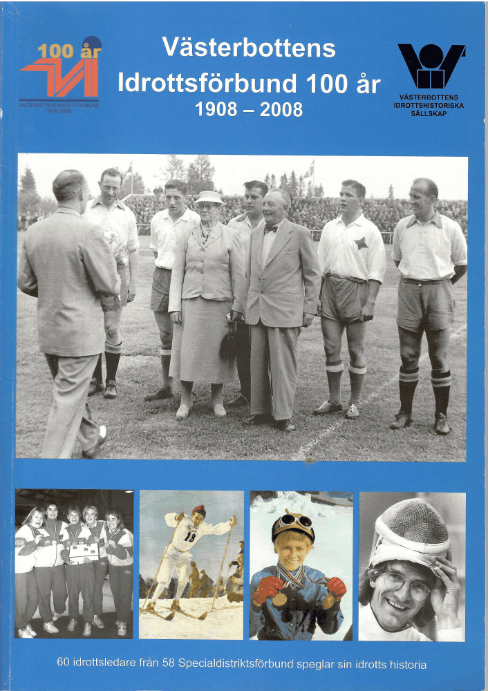 Ingemar Ericson : Västerbottens Idrottsförbund 100 år 1908 - 2008