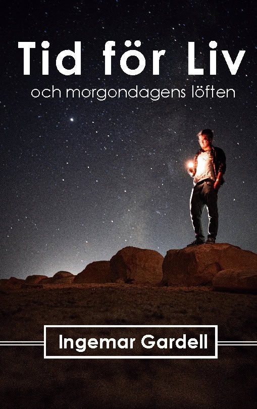 Ingemar Gardell : Tid för Liv : och morgondagens löften