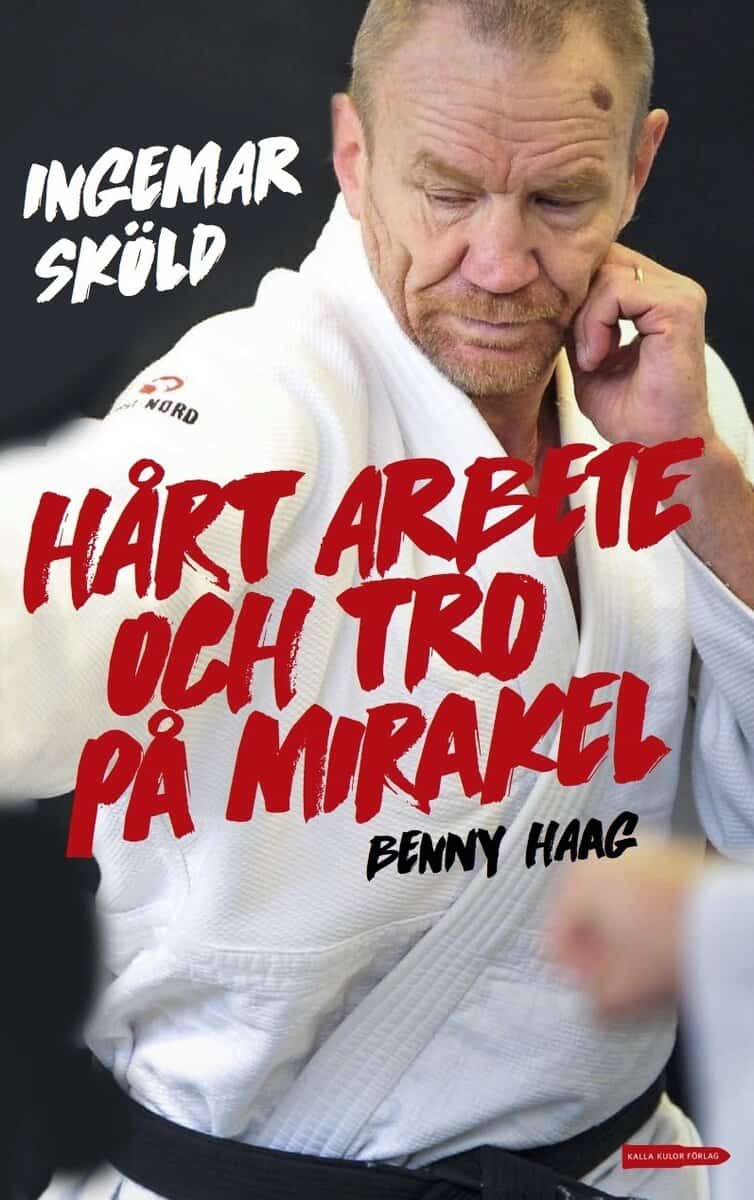 Sköld, Ingemar; Haag, Benny : Hårt arbete och tro på mirakel