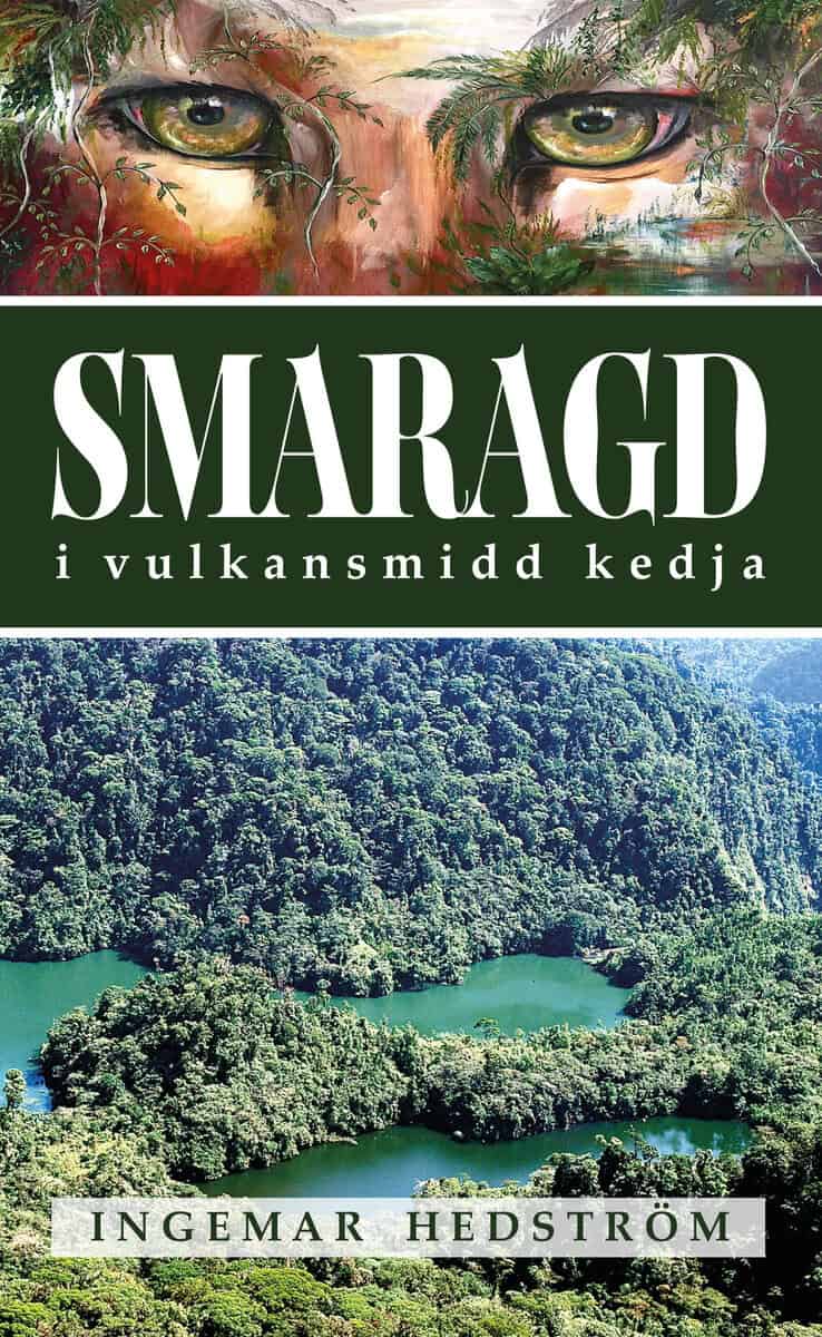 Ingemar Hedström : Smaragd i vulkansmidd kedja