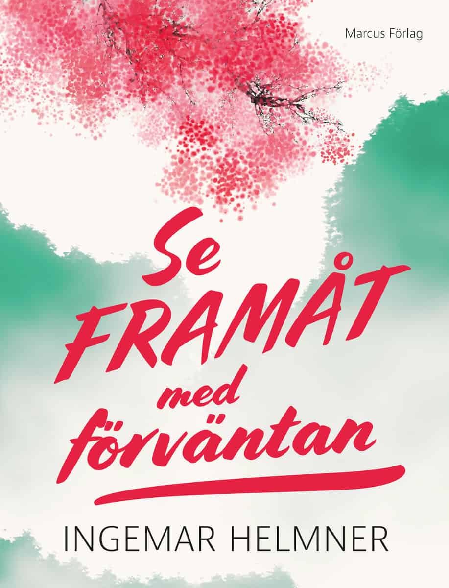 Ingemar Helmner : Se framåt med förväntan
