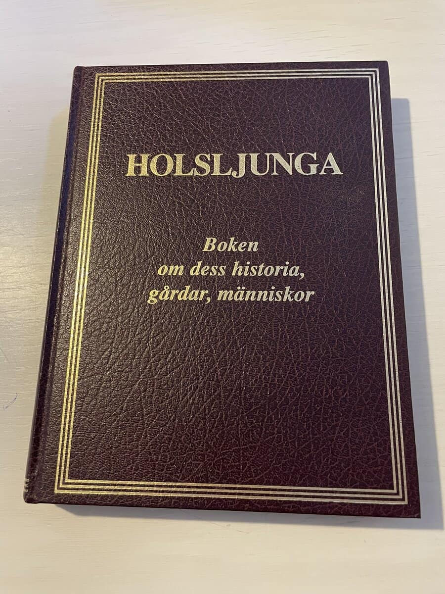 Ingemar Herngre : Holsljunga - Boken om dess historia, gårdar, människor