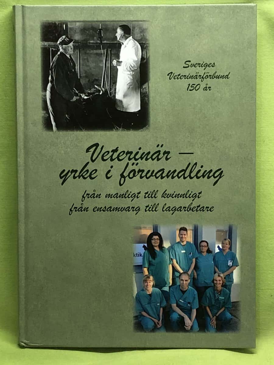 Lars-Erik Appelgren, Ingemar Jämte, Karin Östensson : Veterinär - yrke i förvandling