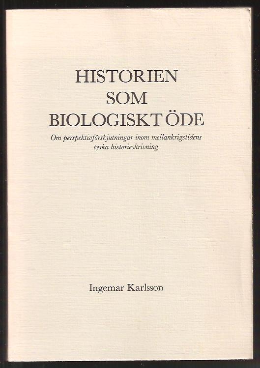 Ingemar Karlsson : Historien som biologiskt öde