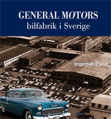 Ingemar Lund : General Motors bilfabrik i Sverige