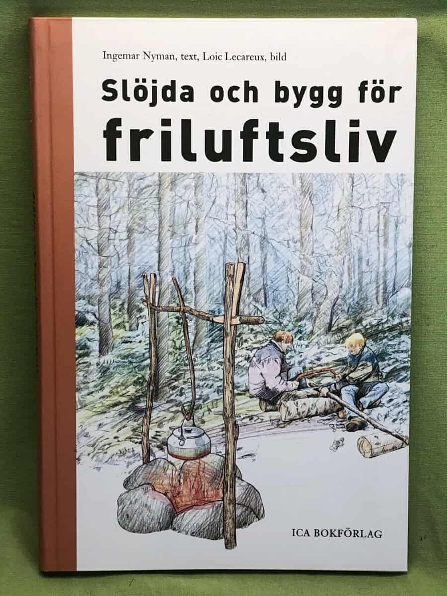Ingemar Nyman : Slöjda och bygg för friluftsliv