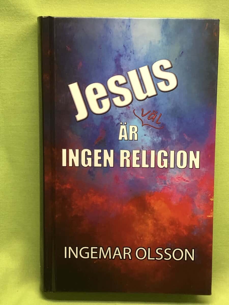 Ingemar Olsson : Jesus är väl ingen religion