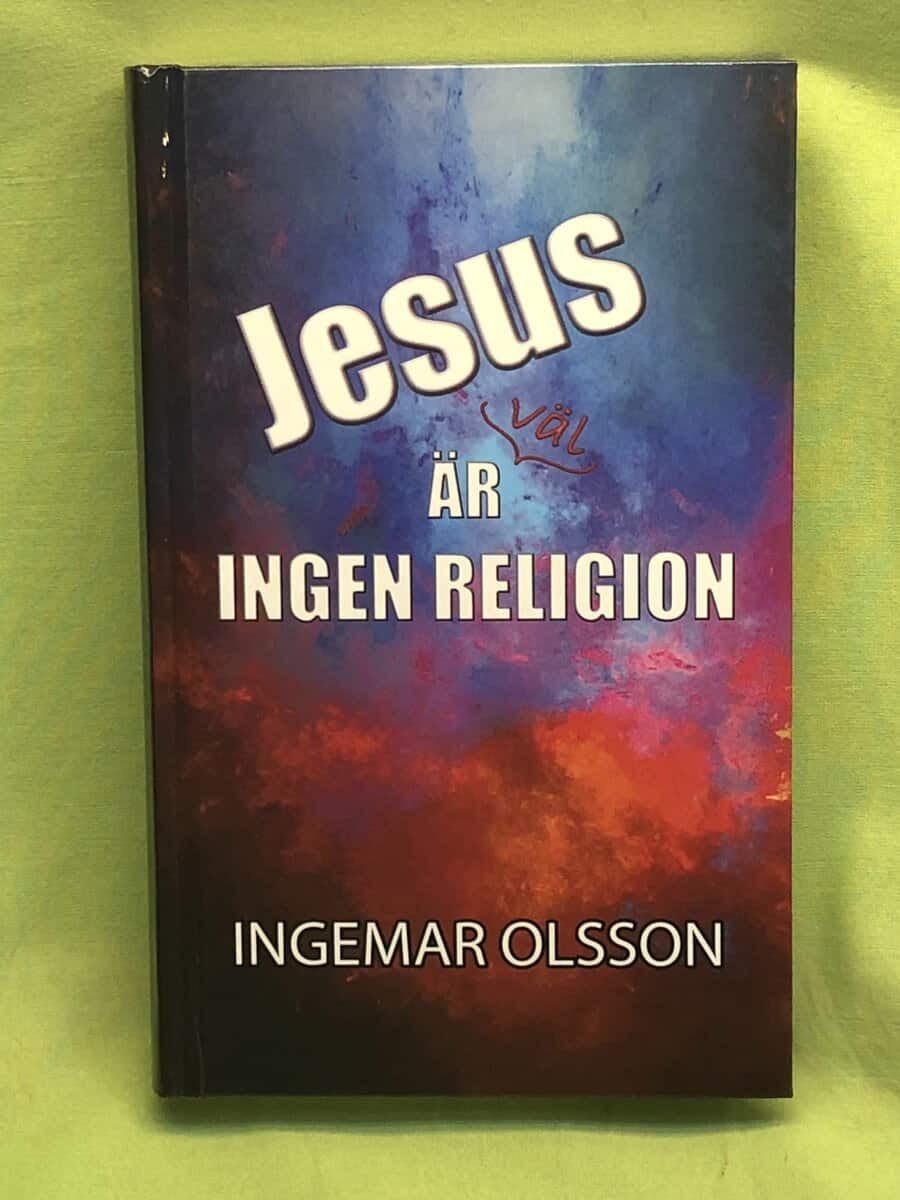 Ingemar Olsson : Jesus är väl ingen religion