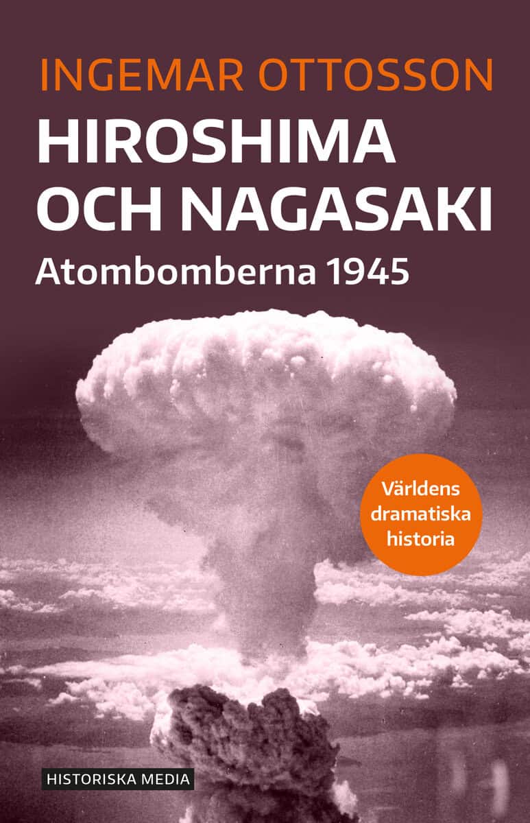 Ingemar Ottosson : Hiroshima och Nagasaki : atombomberna 1945