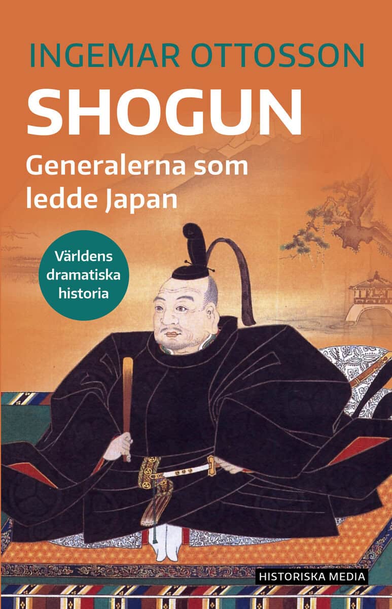 Ingemar Ottosson : Shogun : generalerna som ledde Japan