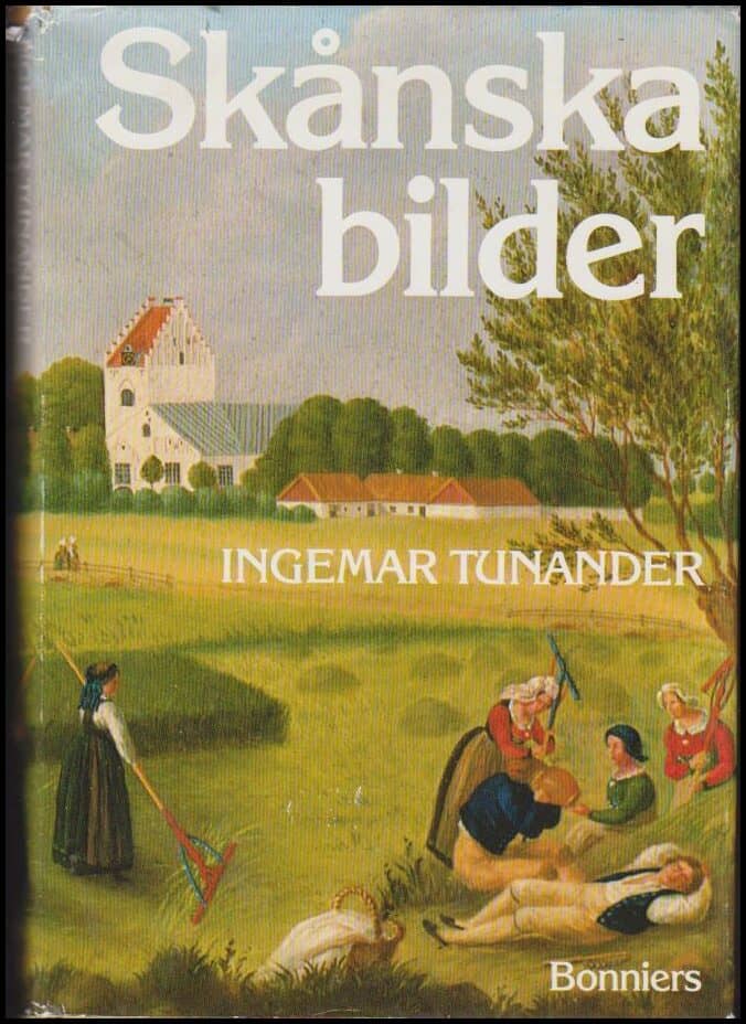 Ingemar Tunander : Skånska bilder