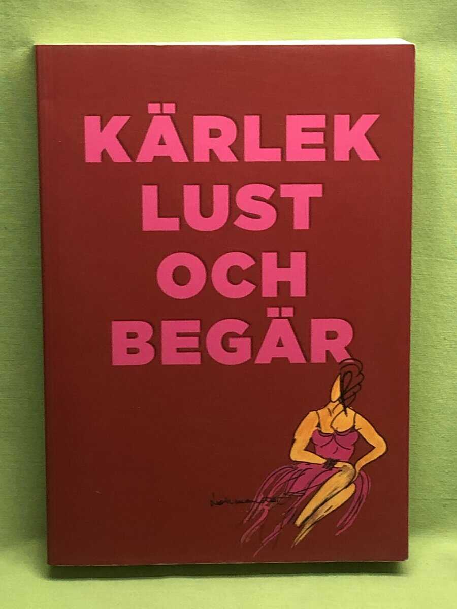 Ingemo Bonnier : Kärlek lust och begär