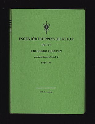 Ingenjörtruppinstruktion. Del IV. Krigsbroarbeten. D. Balkbromateriel 2 (IngI IV D). Fastställd 1955